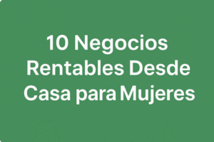 Trabajos desde casa para mujeres (hispanas en EE.UU.): opciones reales y plan paso a paso