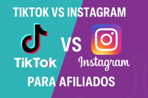 TikTok vs Instagram para Afiliados: ¿Dónde Es Más Rentable Promocionar Productos en 2026?